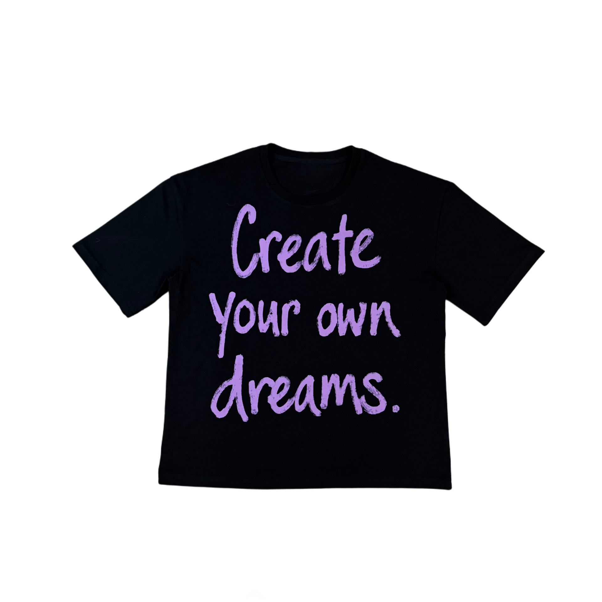 "Create your own dreams" BLACK TEE